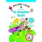 Bogaras mes&eacute;k - Az &ouml;nzetlen bar&aacute;t - Eszes Hajnal