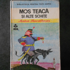 ANTON BACALBASA - MOS TEACA SI ALTE SCHITE (1976, editie cartonata)