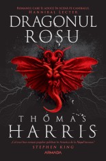 Dragonul roșu (Seria Hannibal Lecter #1) - Thomas Harris