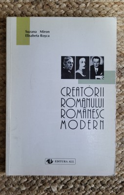 Creatorii romanului romanesc modern - Suzana Miron, Elisabeta Rosca foto