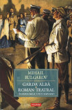 Garda albă. Roman teatral (&Icirc;nsemnările unui răposat) - Hardcover - Mihail Bulgakov - Polirom