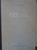 Frigul - N.S. Komarov, Editura Tehnica 1956, Constructii, 632pg, Hardcover