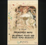 Cumpara ieftin PROBLEMELE INIMII, POATE UN BARBAT IUBI DOUA FEMEI DEODATA? - H. BESSER