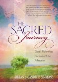 The Sacred Journey: God&#039;s Relentless Pursuit of Our Affection