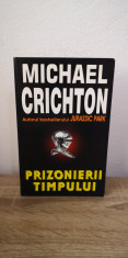Michael Crichton - Prizonierii timpului foto