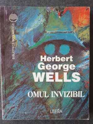 OMUL INVIZIBIL-H.G. WELLS, Editura Litera 1997, 240 pag, stare f buna foto