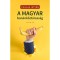 A magyar ban&aacute;nk&ouml;zt&aacute;rsas&aacute;g - Csillag Istv&aacute;n