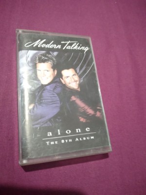 CASETA AUDIO MODERN TALKING-ALONE /ORIGINALA RARA!!!! foto