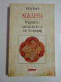 AGRAPHA FRAGMENTE EXTRACANONICE ALE SCRIPTURII - ALFRED RESCH