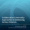 Collaborative Community Approaches to Addressing Serious Violence