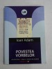 POVESTEA VORBELOR - IOAN ADAM