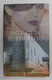 INTRATI IN EL ENCANTO de SUSANA LOPEZ RUBIO , 2018