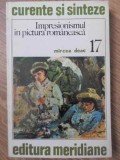 Impresionismul in Pictura Romaneasca - Mircea Deac, Meridiane 1976, Album Arta, Curent si Sinteze, Carte Pictura Romana