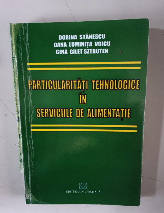 Particularitati tehnologice in serviciile de alimentatie - Dorina Stanescu