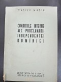Conditiile interne ale proclamarii independentei Romaniei - Vasile Maciu
