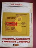 Siguranta, durabilitate si fiabilitate la oboseala- Liviu Palaghian