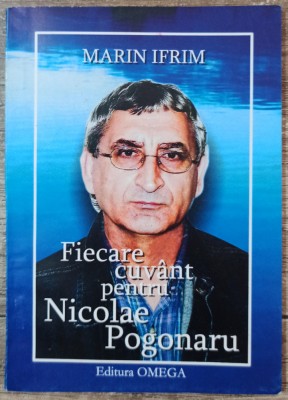 Fiecare cuvant pentru Nicolae Pogonaru - Marin Ifrim// dedicatie, semnatura foto