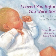 I Loved You Before You Were Born Board Book