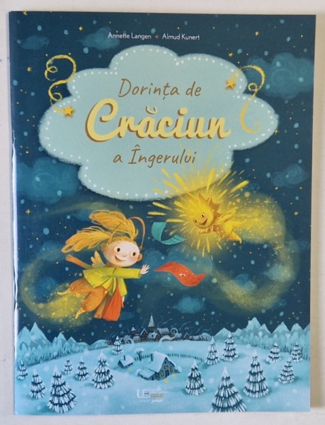DORINTA DE CRACIUN A INGERULUI , text de ANNETTE LANGEN si ilustratii de ALMUD KUNERT , , 2023