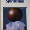 Spiritismul / Paul Stefanescu