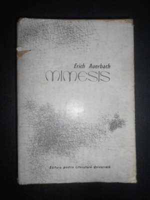 Erich Auerbach - Mimesis. Reprezentarea realitatii in literatura occidentala foto