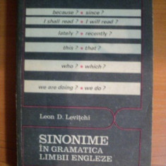 SINONIME IN GRAMATICA LIMBII ENGLEZE de LEON D. LEVITCHI , Bucuresti 1968