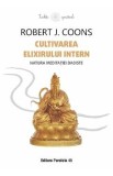 Cultivarea Elixirului Intern. Natura meditatiei daoiste - Robert J. Coons