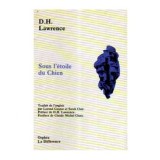 David Herbert Lawrence - Sous l&#039;etoile du Chien - 106032
