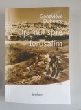 Genevieve Duboscq - Drumul spre Ierusalim