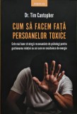 Cumpara ieftin Cum să facem față persoanelor toxice - 2025 - Tim Cantopher (@L64)