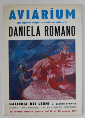 AVIARUM 35 OPERE SUGLI UCCELLI ED ALTRO DI DANIELA ROMANO , CATALOG DE EXPOZITIE , 1971, TEXT IN LIMBA ITALIANA foto