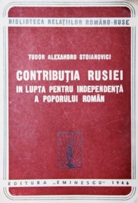 CONTRIBUTIA RUSIEI IN LUPTA PENTRU INDEPENDENTA A POPORULUI ROMAN foto