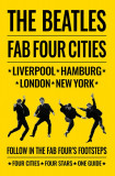Beatles: Fab Four Cities Liverpool, London, Hamburg, New York - The Definitive Guide | David Bedford, Richard Porter, Susan Ryan, ACC Art Books