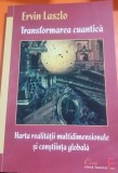 Transformarea Cuantica - Ervin Laszlo