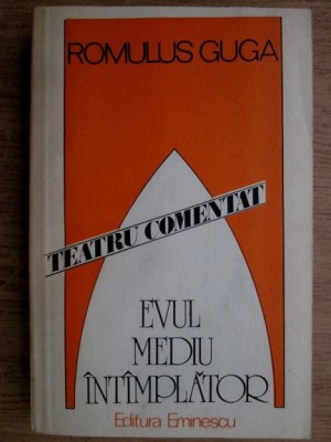 Romulus Guga - Evul Mediu intimplator foto