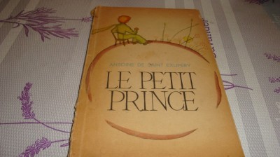 Antoine de Saint Exupery - Le petit prince ( micul print ) - 1964 - in franceza foto