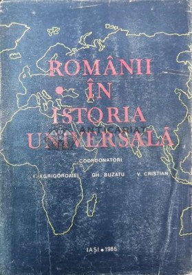 Romanii in istoria universala Vol.1 - 1986 - I. Agrigoroaiei ($P110) foto