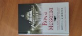 DAVID I. KERTZER-PAPA ȘI MUSSOLINI.ISTORIA SECRETĂ A PAPEI PIUS AL XI-LEA ȘI EVOLUȚIA FASCISMULUI &Icirc;N EUROPA