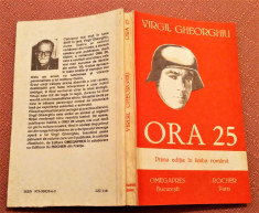 Ora 25. Prima editie in limba romana - Virgil Gheorghiu foto