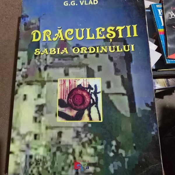 Draculestii Sabia Ordinului - G. G. Vlad