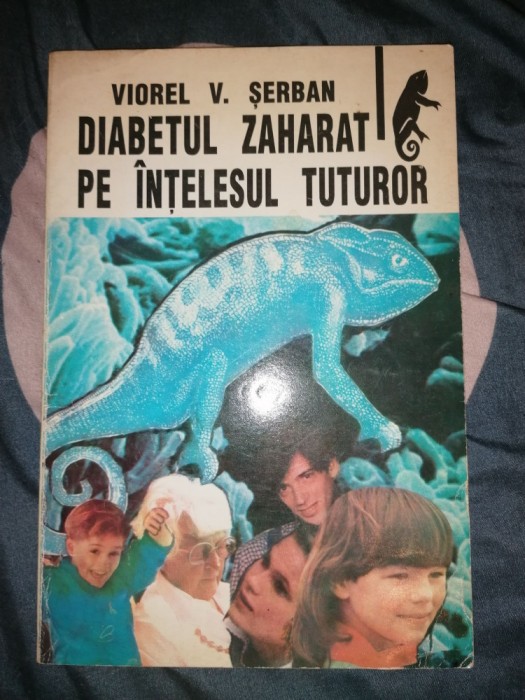 Diabetul zaharat pe intelesul tuturor - Viorel V. Serban