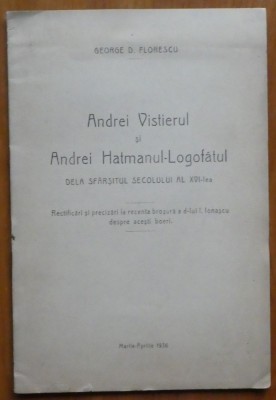 George Florescu , Andrei Vistierul si Andrei Hatmanul Logofatul , 1936, autograf foto