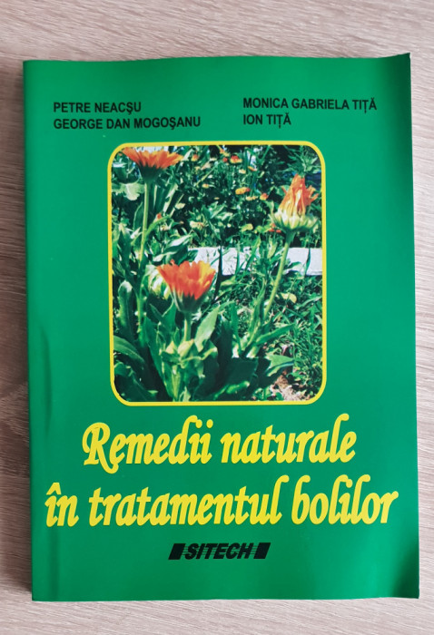 Remedii naturale &icirc;n tratamentul bolilor - Petre Neacșu