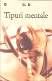 TIPURI MENTALE, O INCERCARE DE INTELEGERE A CONSTIINTEI-DANIEL C. DENNETT-274791
