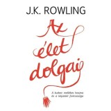 Az &eacute;let dolgai - A kudarc mell&eacute;kes haszna &eacute;s a k&eacute;pzelet fontoss&aacute;ga - J. K. Rowling