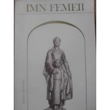IMN FEMEII. PAGINI DE LITERATURA-ANTOLOGIE DE GHEORGHE T. ZAHARIA, LIVIU MOSCOVICI, DUMITRU VACARIU-232401