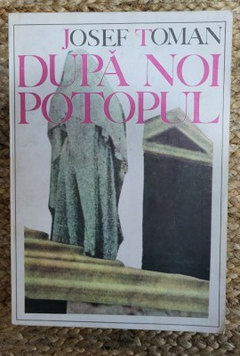 DUPA NOI POTOPUL -JOSEF TOMAN foto