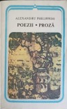 Poezii. Proza - Alexandru Philippide, Minerva 1984, Arcade, Literatura Romana, Carte Poezie, Paperback