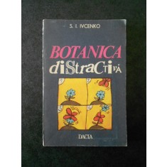 S. I. IVCENKO - BOTANICA DISTRACTIVA