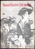 Tara Zapezilor - Yasunari Kawabata, Univers 1984, Roman, Beletristica